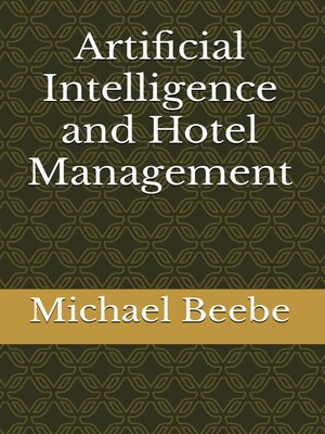 cover image of Artificial Intelligence and Hotel Management